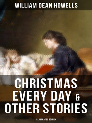 cover image of Christmas Every Day and Other Stories (Illustrated)